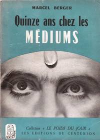 Quinze ans chez les médiums