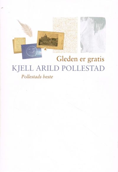Gleden er gratis. Pollestads beste. Forord av…