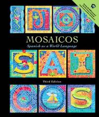 Mosaicos : Spanish as a World Language by Elizabeth Guzm?n; Matilde Olivella Castells; Paloma E. Lapuerta; Carmen Garc?a Calatayud; Carmen Luj?n Garc?a - 2001