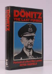 image of Donitz: The Last Fuhrer. Portrait of a Nazi War Leader. FINE COPY IN UNCLIPPED DUSTWRAPPER