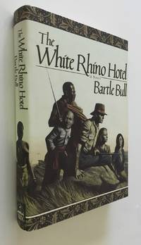 The White Rhino Hotel by Bartle Bull - First Edition; First Printing - 1992 - from Time Traveler Books (SKU: 14714)