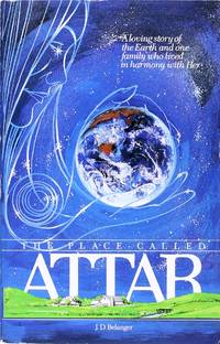 The Place Called Attar by J.D. Belanger - 1992