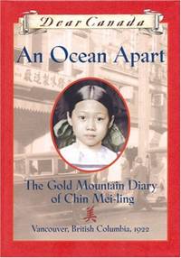 Dear Canada An Ocean Apart The Gold Mountain Diary