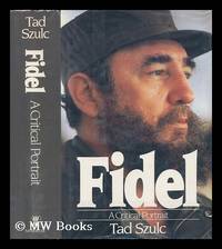 image of Fidel : a Critical Portrait / Tad Szulc