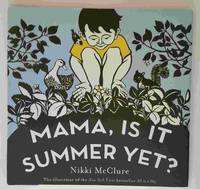 Mama, Is It Summer Yet?