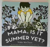 Mama, Is It Summer Yet? by McClure, Nikki - 2010