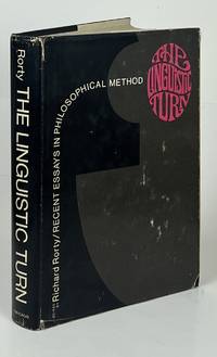The Linguistic Turn; Recent Essays in Philosophical Method
