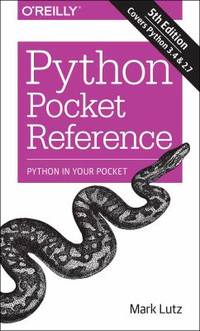 Python Pocket Reference : Python in Your Pocket