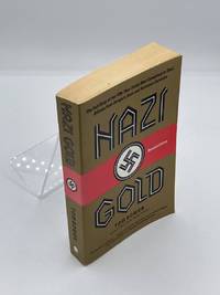 Nazi Gold The Full Story of the Fifty-Year Swiss-Nazi Conspiracy to Steal  Billions from...