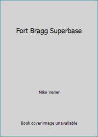 Fort Bragg Superbase by Mike Verier - 1990