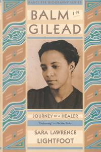 Balm in Gilead: Journey of a Healer; Dr. Margaret Lawrence (Radcliffe Biography Series)