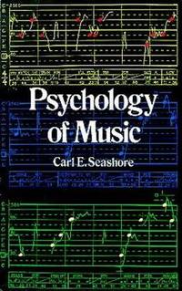 The Psychology of Music by Carl Emil Seashore