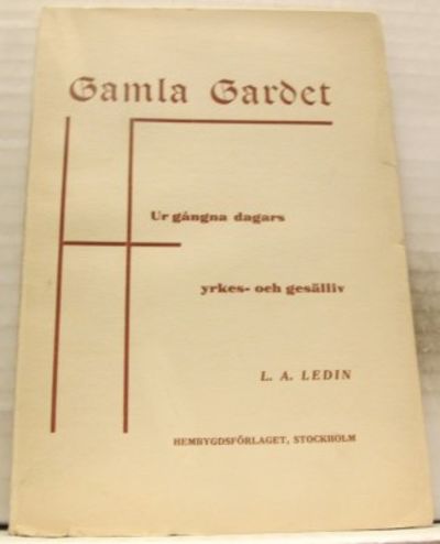 Gamla gardet. Ur gångna dagars yrkes- och…
