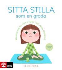 Sitta stilla som en groda. Mindfulness för barn…
