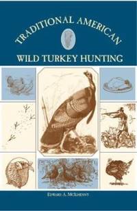 Traditional American Wild Turkey Hunting