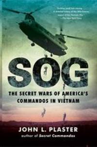 image of SOG: The Secret Wars of America's Commandos in Vietnam