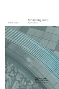 Swimming Pools: Design and Construction, Fourth Edition