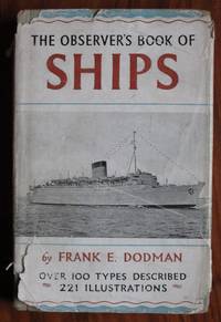 The Observer&#039;s Books of Ships by Dodman, Frank E - 1952