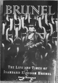 image of Brunel: The Life and Times of Isambard Kingdom Brunel