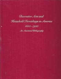 Decorative Arts And Household Furnishings In America 1650-1920 An  Annotated Bibliography