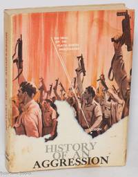 History of an aggression; testimony and documents from the trial of the mercenary brigade organized by the U. S. imperialists that invaded Cuba on April 17, 1961