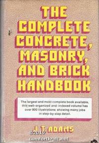 The Complete Concrete, Masonry, and Brick Handbook