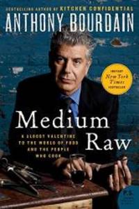 image of Medium Raw: A Bloody Valentine to the World of Food and the People Who Cook (P.S.)