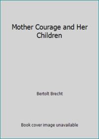 Mother Courage and Her Children: A Chronicle of the Thirty Years' War