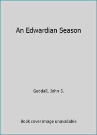 An Edwardian Season by Goodall, John S - 1979