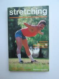 Stretching. Ejercicios gimnásticos de extensibilidad y fortalecimiento