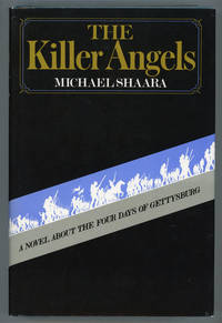 THE KILLER ANGELS. A NOVEL by Shaara, Michael - 1974