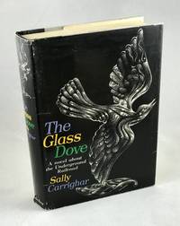 The Glass Dove: A Novel about the Underground Railroad