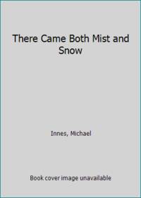 There Came Both Mist and Snow