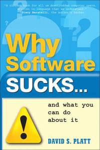 Why Software Sucks... and What You Can Do about It