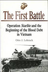 image of The First Battle: Operation Starlite And The Beginning Of The Blood Debt In Vietnam