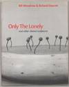 Bill Woodrow & Richard Deacon: Only the Lonely