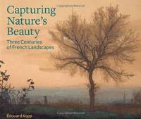 Capturing Nature's Beauty: Three Centuries of French Landscapes