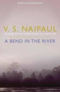 A Bend in the River by V. S. Naipaul - 2011-04-01