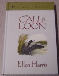 The Call of the Loon (Mysteries of Sparrow Island #21) by Ellen Harris - Hardcover - Book Club Edition - 2007 - from Books of Paradise (SKU: R7158)