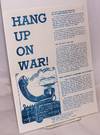 Hang up on war! [handbill]