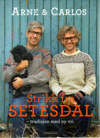 Strikk fra Setesdal - tradisjon med ny vri