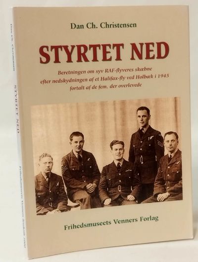 Styrtet ned - beretningen om syv RAF-flyveres…
