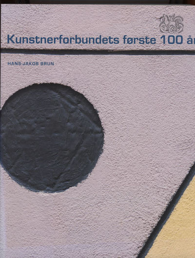 Kunstnerforbundets første 100 år. frihet, likhet…