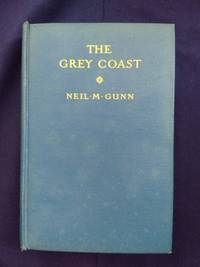 The Grey Coast by Neil M Gunn by Neil M Gunn - 1926 2019-08-23