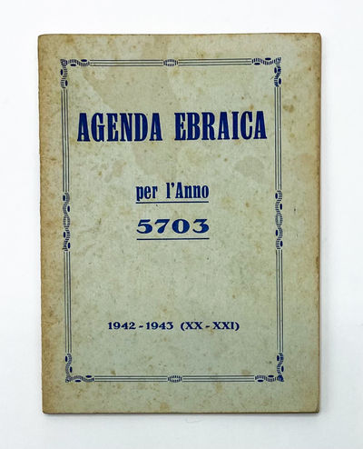 AGENDA EBRAICA PER L'ANNO 5703 / 1942-1943 (XX-XXI)