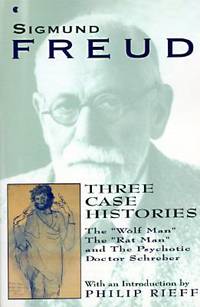 image of Three Case Histories : The Wolf Man, the Rat Man, and the Psychotic Doctor Schreber