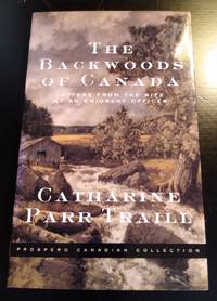 cover of THE BACKWOODS OF CANADA: LETTERS OF NATURALIST CATHARINE TRAILL