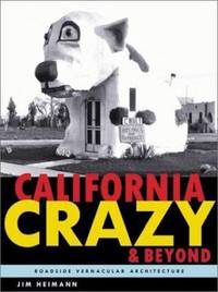 California Crazy and Beyond : Roadside Vernacular Architecture