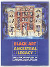 Black Art, Ancestral Legacy: The African Impulse in African-American Art