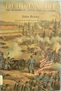 cover of The Citizen-Soldier: The Memoirs of a Civil War Volunteer